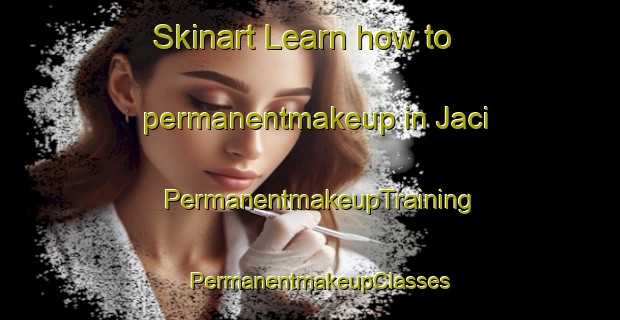 Skinart Learn how to permanentmakeup in Jaci | PermanentmakeupTraining | PermanentmakeupClasses | SkinartTraining-Brazil