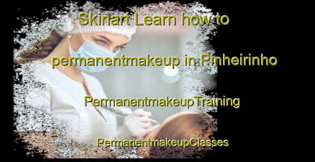 Skinart Learn how to permanentmakeup in Pinheirinho | PermanentmakeupTraining | PermanentmakeupClasses | SkinartTraining-Brazil