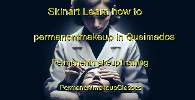 Skinart Learn how to permanentmakeup in Queimados | PermanentmakeupTraining | PermanentmakeupClasses | SkinartTraining-Brazil
