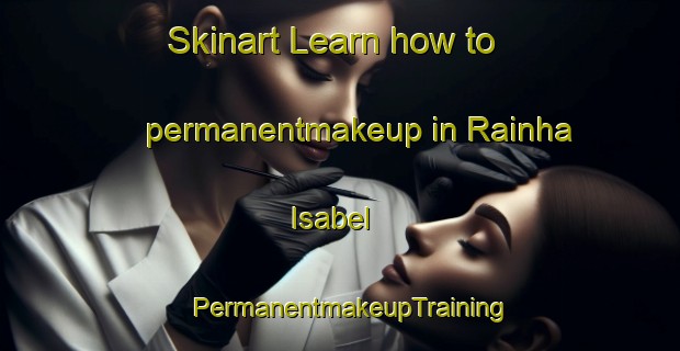 Skinart Learn how to permanentmakeup in Rainha Isabel | PermanentmakeupTraining | PermanentmakeupClasses | SkinartTraining-Brazil