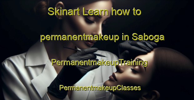 Skinart Learn how to permanentmakeup in Saboga | PermanentmakeupTraining | PermanentmakeupClasses | SkinartTraining-Brazil