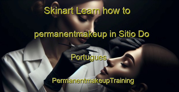 Skinart Learn how to permanentmakeup in Sitio Do Portugues | #PermanentmakeupTraining #PermanentmakeupClasses #SkinartTraining-Brazil