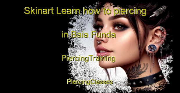 Skinart Learn how to piercing in Baia Funda | #PiercingTraining #PiercingClasses #SkinartTraining-Brazil