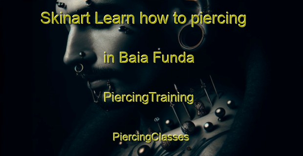 Skinart Learn how to piercing in Baia Funda | #PiercingTraining #PiercingClasses #SkinartTraining-Brazil