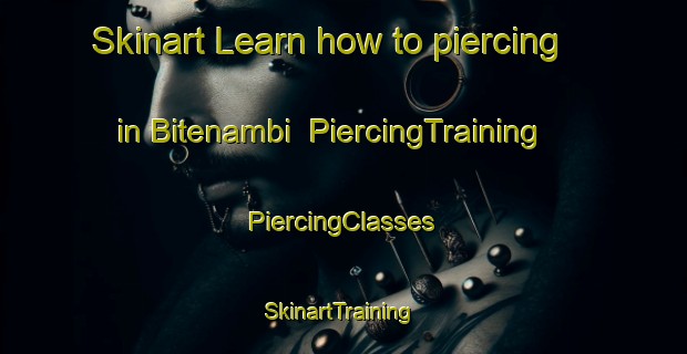 Skinart Learn how to piercing in Bitenambi | #PiercingTraining #PiercingClasses #SkinartTraining-Brazil