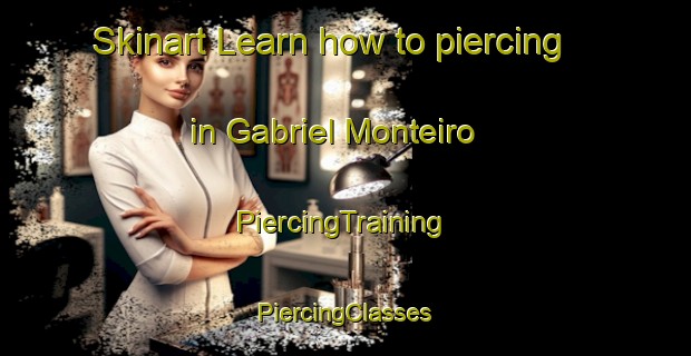 Skinart Learn how to piercing in Gabriel Monteiro | #PiercingTraining #PiercingClasses #SkinartTraining-Brazil