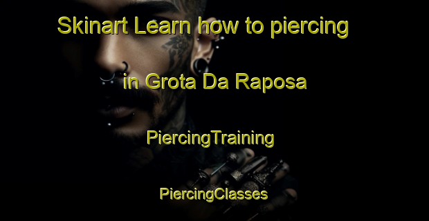 Skinart Learn how to piercing in Grota Da Raposa | #PiercingTraining #PiercingClasses #SkinartTraining-Brazil