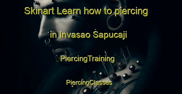 Skinart Learn how to piercing in Invasao Sapucaji | PiercingTraining | PiercingClasses | SkinartTraining-Brazil