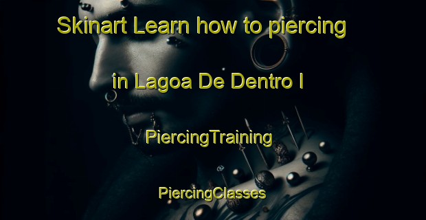 Skinart Learn how to piercing in Lagoa De Dentro I | #PiercingTraining #PiercingClasses #SkinartTraining-Brazil