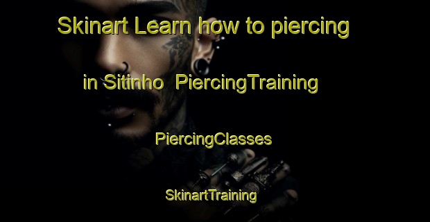 Skinart Learn how to piercing in Sitinho | #PiercingTraining #PiercingClasses #SkinartTraining-Brazil