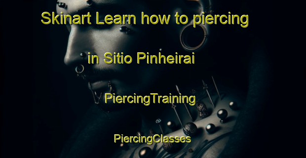 Skinart Learn how to piercing in Sitio Pinheirai | #PiercingTraining #PiercingClasses #SkinartTraining-Brazil