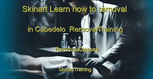 Skinart Learn how to removal in Cabedelo | RemovalTraining | RemovalClasses | SkinartTraining-Brazil
