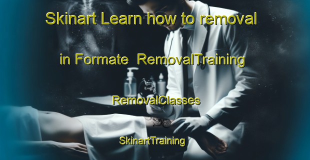 Skinart Learn how to removal in Formate | RemovalTraining | RemovalClasses | SkinartTraining-Brazil