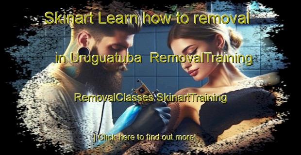 Skinart Learn how to removal in Uruguatuba | #RemovalTraining #RemovalClasses #SkinartTraining-Brazil