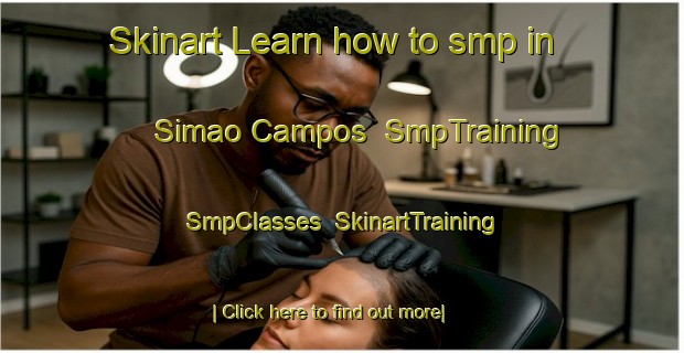 Skinart Learn how to smp in Simao Campos | SmpTraining | SmpClasses | SkinartTraining-Brazil