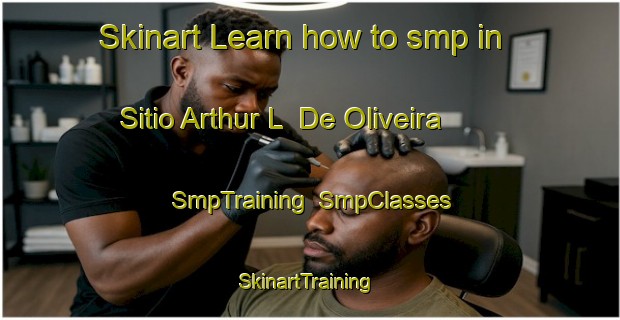 Skinart Learn how to smp in Sitio Arthur L  De Oliveira | SmpTraining | SmpClasses | SkinartTraining-Brazil