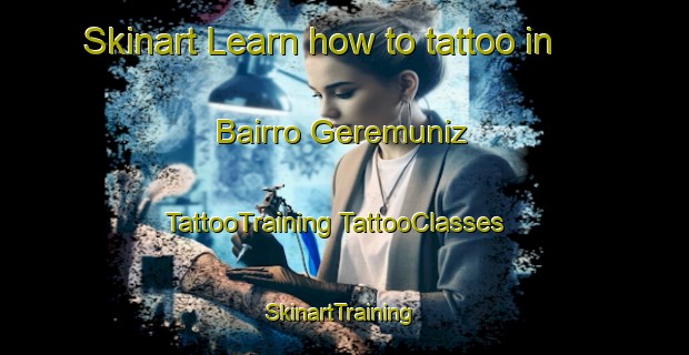 Skinart Learn how to tattoo in Bairro Geremuniz | #TattooTraining #TattooClasses #SkinartTraining-Brazil