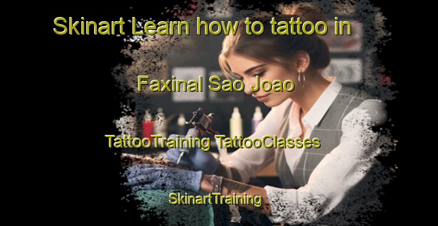 Skinart Learn how to tattoo in Faxinal Sao Joao | #TattooTraining #TattooClasses #SkinartTraining-Brazil