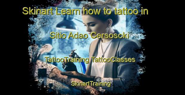 Skinart Learn how to tattoo in Sitio Adao Cersoscki | #TattooTraining #TattooClasses #SkinartTraining-Brazil