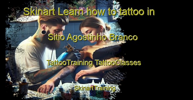 Skinart Learn how to tattoo in Sitio Agostinho Branco | #TattooTraining #TattooClasses #SkinartTraining-Brazil