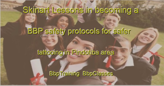 Skinart Lessons in becoming a BBP safety protocols for safer tattooing in Pindotiba area | BbpTraining | BbpClasses | SkinartTraining-Brazil
