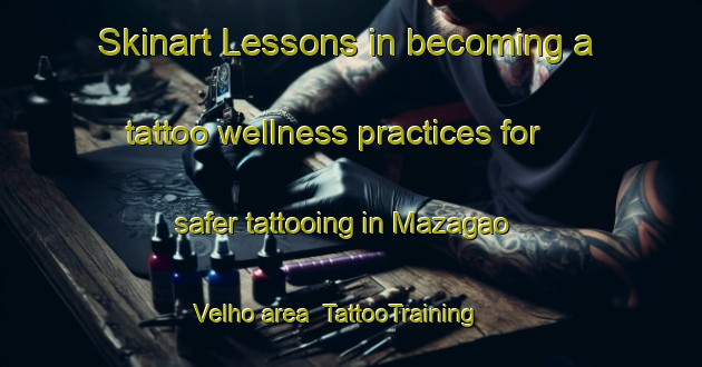 Skinart Lessons in becoming a tattoo wellness practices for safer tattooing in Mazagao Velho area | TattooTraining | TattooClasses | SkinartTraining-Brazil