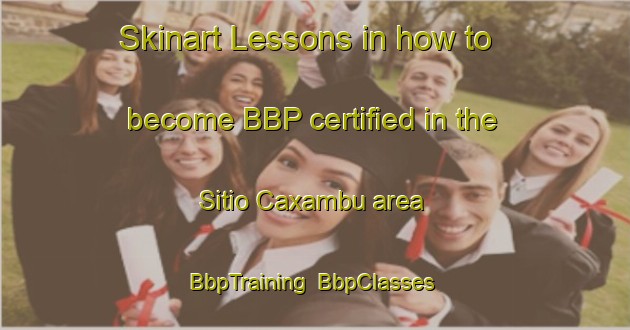 Skinart Lessons in how to become BBP certified in the Sitio Caxambu area | BbpTraining | BbpClasses | SkinartTraining-Brazil