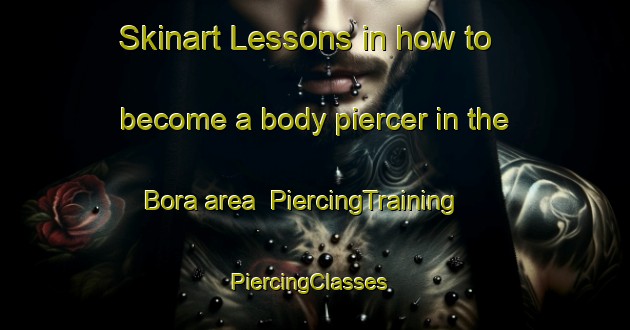 Skinart Lessons in how to become a body piercer in the Bora area | PiercingTraining | PiercingClasses | SkinartTraining-Brazil