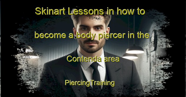Skinart Lessons in how to become a body piercer in the Contenda area | PiercingTraining | PiercingClasses | SkinartTraining-Brazil