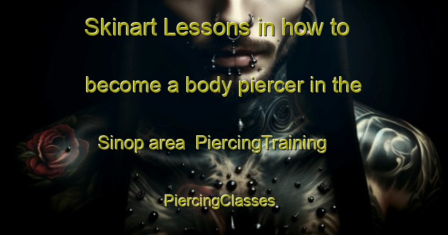 Skinart Lessons in how to become a body piercer in the Sinop area | PiercingTraining | PiercingClasses | SkinartTraining-Brazil