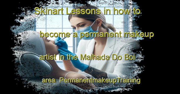 Skinart Lessons in how to become a permanent makeup artist in the Malhada Do Boi area | PermanentmakeupTraining | PermanentmakeupClasses | SkinartTraining-Brazil