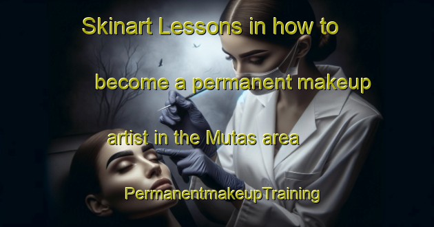 Skinart Lessons in how to become a permanent makeup artist in the Mutas area | PermanentmakeupTraining | PermanentmakeupClasses | SkinartTraining-Brazil