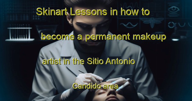 Skinart Lessons in how to become a permanent makeup artist in the Sitio Antonio Candido area | PermanentmakeupTraining | PermanentmakeupClasses | SkinartTraining-Brazil