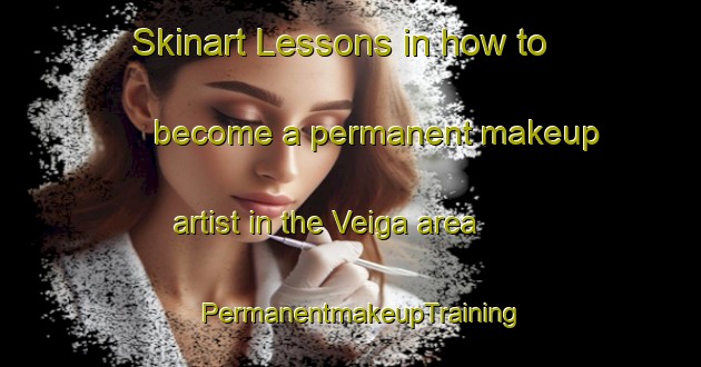 Skinart Lessons in how to become a permanent makeup artist in the Veiga area | PermanentmakeupTraining | PermanentmakeupClasses | SkinartTraining-Brazil