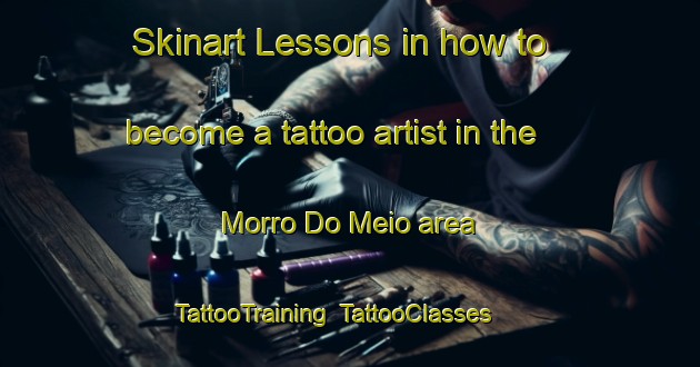 Skinart Lessons in how to become a tattoo artist in the Morro Do Meio area | TattooTraining | TattooClasses | SkinartTraining-Brazil