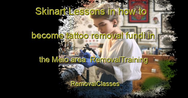 Skinart Lessons in how to become tattoo removal fundi in the Meio area | RemovalTraining | RemovalClasses | SkinartTraining-Brazil