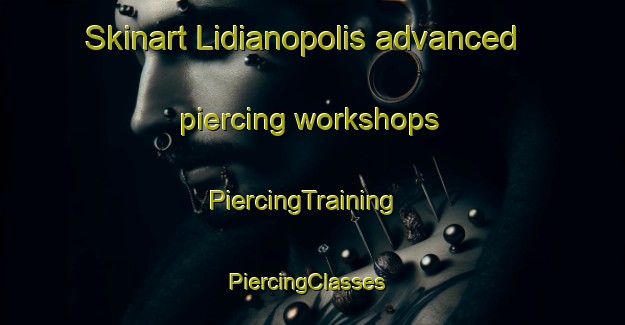 Skinart Lidianopolis advanced piercing workshops | PiercingTraining | PiercingClasses | SkinartTraining-Brazil