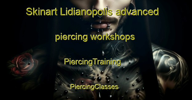 Skinart Lidianopolis advanced piercing workshops | PiercingTraining | PiercingClasses | SkinartTraining-Brazil