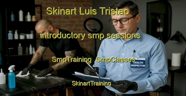 Skinart Luis Tristao introductory smp sessions | SmpTraining | SmpClasses | SkinartTraining-Brazil