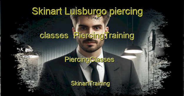 Skinart Luisburgo piercing classes | PiercingTraining | PiercingClasses | SkinartTraining-Brazil