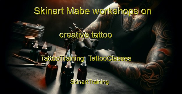 Skinart Mabe workshops on creative tattoo | TattooTraining | TattooClasses | SkinartTraining-Brazil