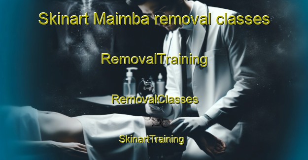 Skinart Maimba removal classes | RemovalTraining | RemovalClasses | SkinartTraining-Brazil