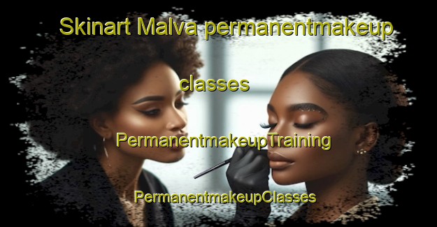 Skinart Malva permanentmakeup classes | PermanentmakeupTraining | PermanentmakeupClasses | SkinartTraining-Brazil