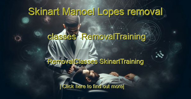 Skinart Manoel Lopes removal classes | #RemovalTraining #RemovalClasses #SkinartTraining-Brazil