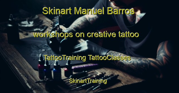 Skinart Manuel Barros workshops on creative tattoo | #TattooTraining #TattooClasses #SkinartTraining-Brazil