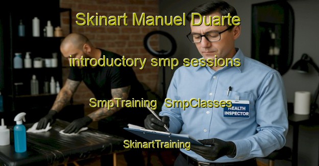 Skinart Manuel Duarte introductory smp sessions | SmpTraining | SmpClasses | SkinartTraining-Brazil