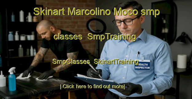 Skinart Marcolino Moco smp classes | SmpTraining | SmpClasses | SkinartTraining-Brazil