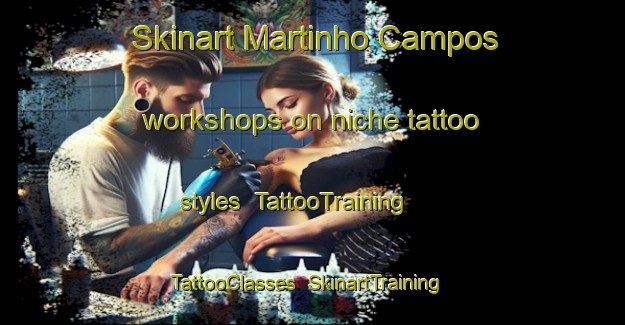 Skinart Martinho Campos workshops on niche tattoo styles | TattooTraining | TattooClasses | SkinartTraining-Brazil