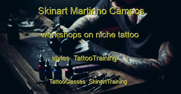 Skinart Martinho Campos workshops on niche tattoo styles | TattooTraining | TattooClasses | SkinartTraining-Brazil
