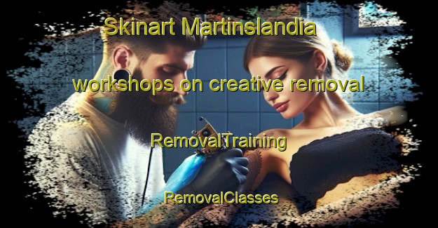 Skinart Martinslandia workshops on creative removal | RemovalTraining | RemovalClasses | SkinartTraining-Brazil